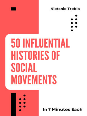 cover image of 50 Influential Histories of Social Movements in 7 Minutes Each